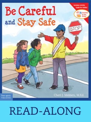 cover image of Be Careful and Stay Safe